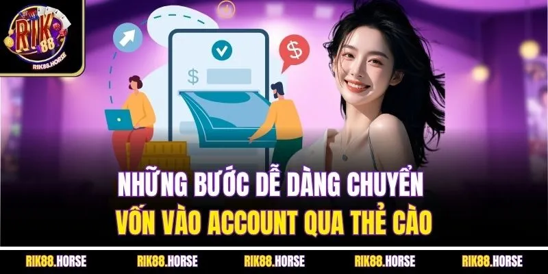 Những bước dễ dàng chuyển vốn vào account qua thẻ cào